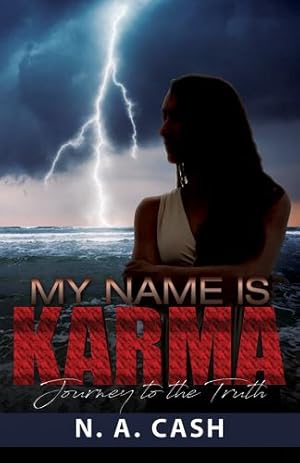 Immagine del venditore per Ny Name Is Karma: Journey to the Truth by Cash, N. A. [Paperback ] venduto da booksXpress