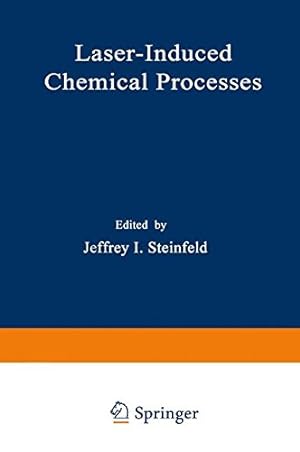 Seller image for Laser-Induced Chemical Processes by Steinfeld, Jeffrey I. [Paperback ] for sale by booksXpress