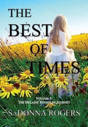Seller image for The Best of Times: Volume 5: The Delaine Reynolds Journey by Rogers, Sadonna [Hardcover ] for sale by booksXpress