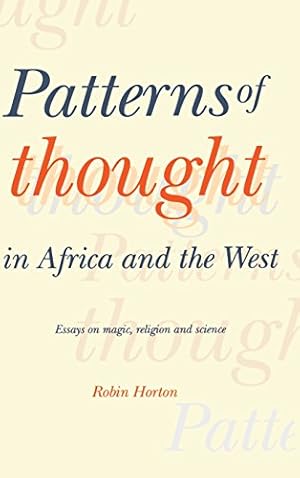 Immagine del venditore per Patterns of Thought in Africa and the West: Essays on Magic, Religion and Science by Horton, Robin [Hardcover ] venduto da booksXpress