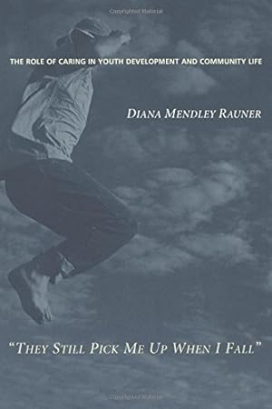 Seller image for "They Still Pick Me Up When I Fall" by Diana Mendley Rauner [Paperback ] for sale by booksXpress