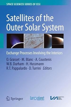 Bild des Verkufers fr Satellites of the Outer Solar System: Exchange Processes Involving the Interiors (Space Sciences Series of ISSI) [Paperback ] zum Verkauf von booksXpress