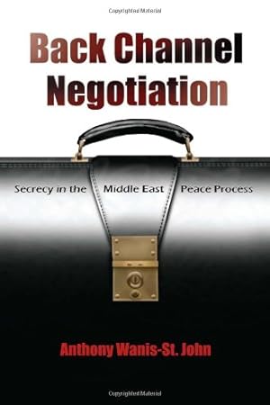 Seller image for Back Channel Negotiation: Security in Middle East Peace Process (Syracuse Studies on Peace and Conflict Resolution) by Wanis-St John, Anthony [Hardcover ] for sale by booksXpress