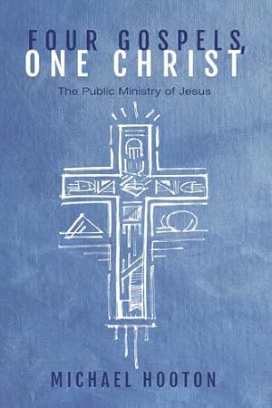 Seller image for Four Gospels, One Christ by Hooton, Michael [Hardcover ] for sale by booksXpress