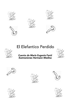 Seller image for El Elefantico Perdido (Spanish Edition) by Fanti, Maria Eugenia [Paperback ] for sale by booksXpress