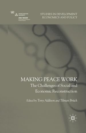 Seller image for Making Peace Work: The Challenges of Social and Economic Reconstruction (Studies in Development Economics and Policy) [Paperback ] for sale by booksXpress