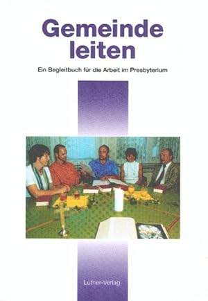 Immagine del venditore per Gemeinde leiten. Ein Begleitbuch fr die Arbeit im Presbyterium venduto da Gerald Wollermann