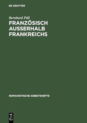 Seller image for Franzèosisch ausserhalb Frankreichs : Geschichte, Status und Profil regionaler und nationaler Varietèaten [Hardcover ] for sale by booksXpress