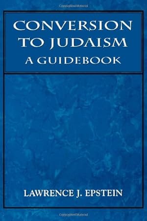 Image du vendeur pour Conversion to Judaism: A Guidebook by Epstein, Lawrence J. [Paperback ] mis en vente par booksXpress