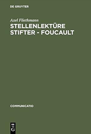 Seller image for Stellenlektüre Stifter - Foucault (Communicatio) (German Edition) by Fliethmann, Axel [Hardcover ] for sale by booksXpress