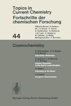 Bild des Verkufers fr Cosmochemistry (Topics in Current Chemistry) (Volume 44) by Houk, Kendall N., Hunter, Christopher A., Krische, Michael J., Lehn, Jean-Marie, Ley, Steven V., Olivucci, Massimo, Thiem, Joachim, Venturi, Margherita, Vogel, Pierre, Wong, Chi-Huey, Wong, Henry N. C., Yamamoto, Hisashi [Paperback ] zum Verkauf von booksXpress