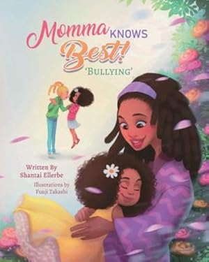 Seller image for Momma Knows Best: Bullying by Ellerbe, Shantai C [Paperback ] for sale by booksXpress