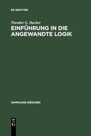 Seller image for Einführung in die angewandte Logik (SAMMLUNG GOSCHEN) (German Edition) [Soft Cover ] for sale by booksXpress
