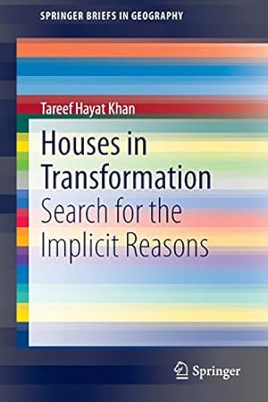Seller image for Houses in Transformation: Search for the Implicit Reasons (SpringerBriefs in Geography) [Soft Cover ] for sale by booksXpress