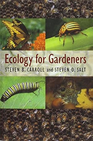 Immagine del venditore per Ecology for Gardeners by Carroll, Steven B., Salt, Steven D. [Paperback ] venduto da booksXpress