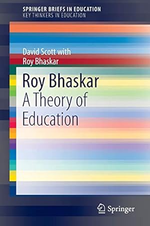 Image du vendeur pour Roy Bhaskar: A Theory of Education (SpringerBriefs in Education) [Soft Cover ] mis en vente par booksXpress