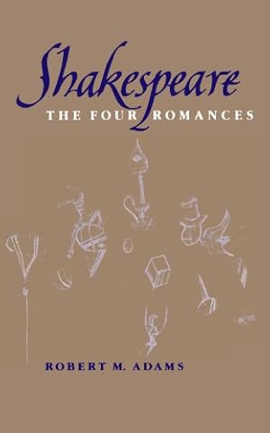 Immagine del venditore per Shakespeare: The Four Romances by Adams, Robert M. [Paperback ] venduto da booksXpress