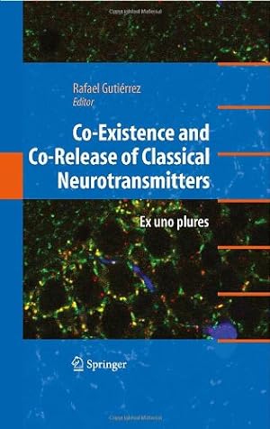 Seller image for Co-Existence and Co-Release of Classical Neurotransmitters: Ex uno plures [Hardcover ] for sale by booksXpress
