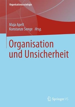 Image du vendeur pour Organisation und Unsicherheit (Organisationssoziologie) (German Edition) [Paperback ] mis en vente par booksXpress