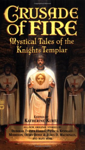 Immagine del venditore per Crusade of Fire: Mystical Tales of the Knights Templar by Deborah Turner Harris, Patricia Kennealy-Morrison, Debra Doyle, James D. Macdonald, Susan Shwartz [Mass Market Paperback ] venduto da booksXpress