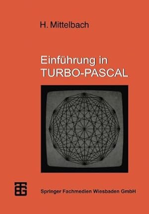 Seller image for Einführung in TURBO-PASCAL (MikroComputer-Praxis) (German Edition) by Mittelbach, Henning [Paperback ] for sale by booksXpress