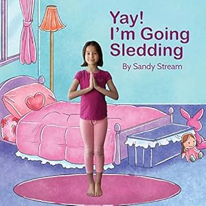 Seller image for Yay! I'm Going Sledding (Yoga Life Series) by Stream, Sandy [Paperback ] for sale by booksXpress