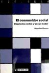 El consumidor social. Reputación online y 'social media'