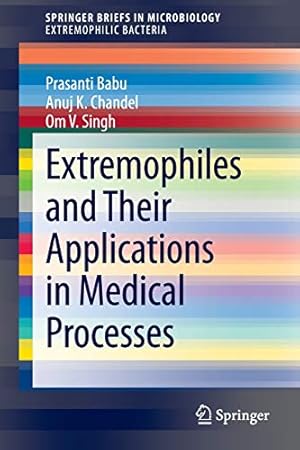 Seller image for Extremophiles and Their Applications in Medical Processes (SpringerBriefs in Microbiology) [Soft Cover ] for sale by booksXpress