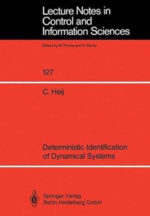 Imagen del vendedor de Deterministic Identification of Dynamical Systems (Lecture Notes in Control and Information Sciences) by Heij, Christiaan [Paperback ] a la venta por booksXpress