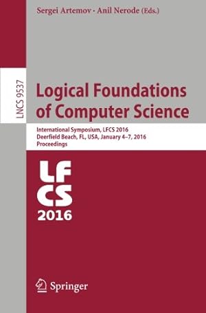 Seller image for Logical Foundations of Computer Science: International Symposium, LFCS 2016, Deerfield Beach, FL, USA, January 4-7, 2016. Proceedings (Lecture Notes in Computer Science) [Paperback ] for sale by booksXpress