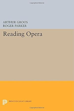 Imagen del vendedor de Reading Opera (Princeton Studies in Opera) [Paperback ] a la venta por booksXpress