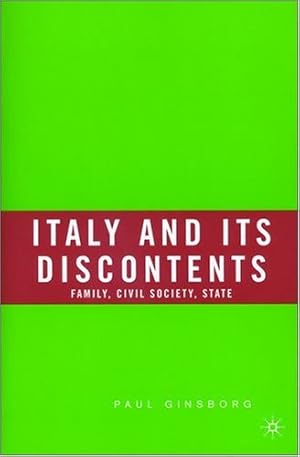 Seller image for Italy and Its Discontents: Family, Civil Society, State by NA, NA [Paperback ] for sale by booksXpress