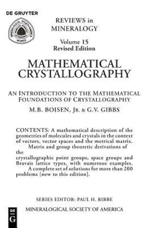 Imagen del vendedor de Mathematical Crystallography: An Introduction to the Mathematical Foundations of Crystallography by Gibbs, G. V. Boisen M. B. and [Print on Demand ] a la venta por booksXpress