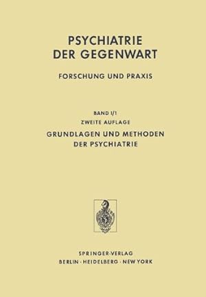 Bild des Verkufers fr Grundlagen und Methoden der Psychiatrie (Psychiatrie der Gegenwart) (German and English Edition) by Bader, A., Assal, G., Bergold, J., Benedetti, G., Blankenburg, W., Bleuler, M., Dörner, K., Ciompi, L., Cooper, B., Fahrenberg, J., Feldmann, H., Heimann, H., Hecaen, H., Hofer, G., Kisker, K. P., Lorenzer, A., Legewie, H., Robins, L. N., Navratil, A., Svendsen, B. B., Sartorius, N., Watzlawick, P. [Paperback ] zum Verkauf von booksXpress