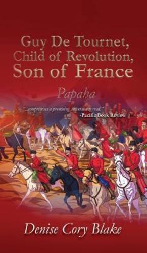 Imagen del vendedor de Guy de Tournet, Child of Revolution, Son of France: Papaha [Hardcover ] a la venta por booksXpress