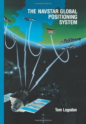 Image du vendeur pour The Navstar Global Positioning System by Logsdon, Tom [Paperback ] mis en vente par booksXpress