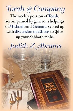 Bild des Verkufers fr Torah & Company: The Weekly Portion of Torah, Accompanied by Generous Helpings of Mishnah and Gemara, Served up with Discussion Questions to Spice up Your Sabbath Table by Judith Z. Abrams [Paperback ] zum Verkauf von booksXpress