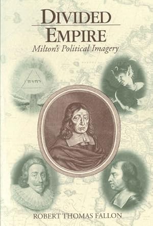 Seller image for Divided Empire: Milton's Political Imagery by Fallon, Robert Thomas [Paperback ] for sale by booksXpress