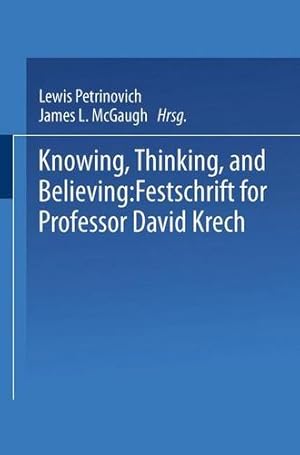 Seller image for Knowing, Thinking, and Believing: Festschrift for Professor David Krech [Paperback ] for sale by booksXpress