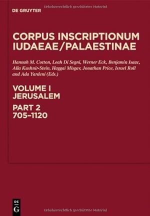 Image du vendeur pour Jerusalem, Part 2: 705-1120 (Corpus Inscriptionum Iudaea / Palaestinae) [Hardcover ] mis en vente par booksXpress