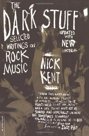 Bild des Verkufers fr The Dark Stuff: Selected Writings on Rock Music by Kent, Nick, Pop, Iggy [Paperback ] zum Verkauf von booksXpress