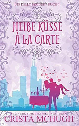 Seller image for Hei e Küsse à la carte (Die Kelly Brüder) (Volume 1) [Soft Cover ] for sale by booksXpress