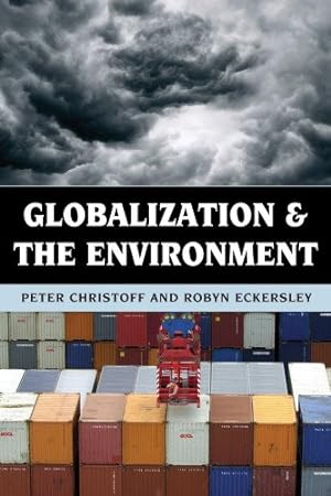 Image du vendeur pour Globalization and the Environment by Christoff, Peter, Eckersley, Robyn [Paperback ] mis en vente par booksXpress