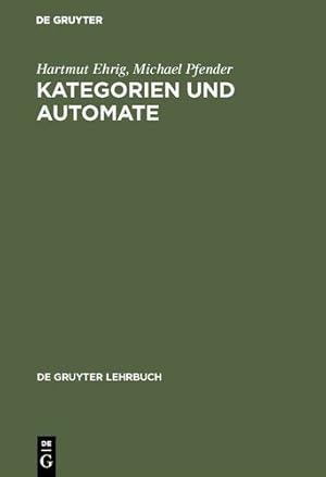 Imagen del vendedor de Kategorien Und Automate (de Gruyter Lehrbuch) (German Edition) [Hardcover ] a la venta por booksXpress