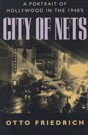 Seller image for City of Nets: A Portrait of Hollywood in the 1940's by Friedrich, Otto [Paperback ] for sale by booksXpress