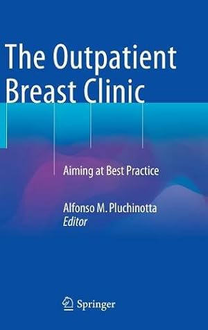 Immagine del venditore per The Outpatient Breast Clinic: Aiming at Best Practice [Hardcover ] venduto da booksXpress