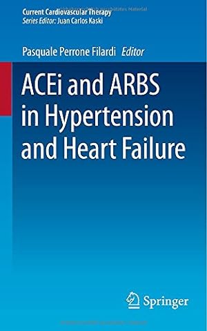 Immagine del venditore per ACEi and ARBS in Hypertension and Heart Failure (Current Cardiovascular Therapy) [Paperback ] venduto da booksXpress