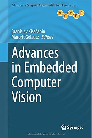 Imagen del vendedor de Advances in Embedded Computer Vision (Advances in Computer Vision and Pattern Recognition) [Hardcover ] a la venta por booksXpress