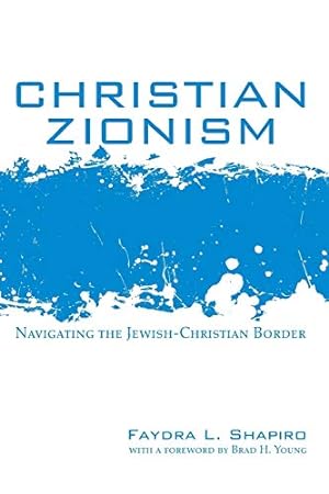 Seller image for Christian Zionism: Navigating the Jewish-Christian Border [Soft Cover ] for sale by booksXpress