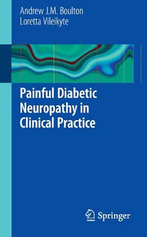 Seller image for Painful Diabetic Neuropathy in Clinical Practice by Boulton, Andrew J.M., Vileikyte, Loretta [Paperback ] for sale by booksXpress